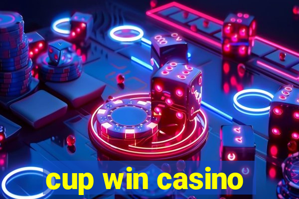 cup win casino